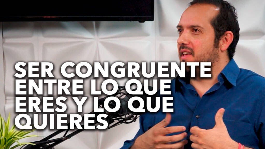 Ser congruente entre lo que eres y lo que quieres | CHARLAS