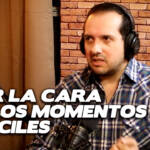 Dar la cara en los momentos difíciles | CHARLAS