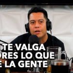 Que te valga m4dres lo que dice la gente – Paco Maya | A toda madre